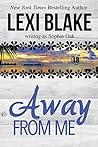 Away From Me by Sophie Oak