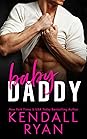 Baby Daddy by Kendall Ryan
