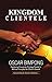 Kingdom Clientele by Oscar Bimpong
