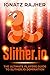 Slither.io: The Ultimate Pl...