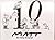 10 Years of Matt
