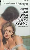 Aren’t You Even Gonna Kiss Me Good-By?