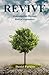 Revive: Renewing Life Through Radical Repentance