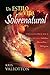 Un Estilo de Vida Sobrenatural: Una Guía Práctica a Una Vida de Señales, Maravillas, y Milagros (Spanish Edition)