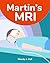 Martin's MRI by Wendy J. Hall