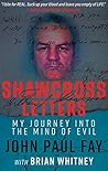 THE SHAWCROSS LETTERS: My Journey Into The Mind Of Evil