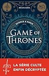 Science & magie dans Game of Thrones (French Edition)