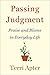 Passing Judgment: Praise and Blame in Everyday Life