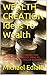 WEALTH CREATION Ideas To We...