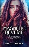 Magnetic Reverie