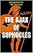 THE AJAX OF SOPHOCLES
