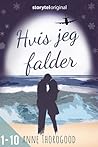 Hvis jeg falder by Anne Thorogood