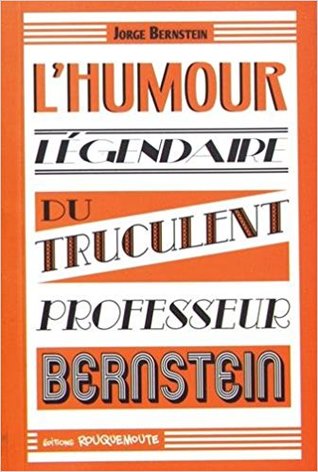 L'humour légendaire du truculent Professeur Bernstein (Mass Market Paperback)