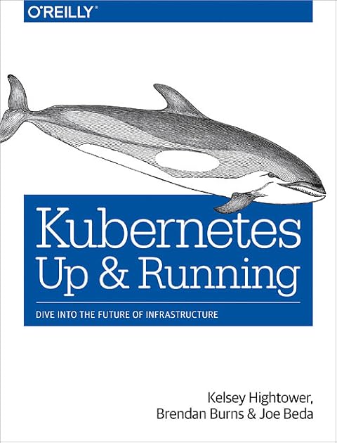 Kubernetes: Up & Running