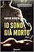 Io sono già morto