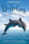 Dolphins by Susan Casey