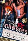 Rock Star Cowboys by D.L. Roan
