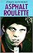 Asphaltroulette