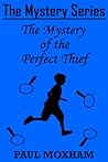 The Mystery of the Perfect Thief