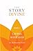 The Story Divine by Madhusudan Naidu