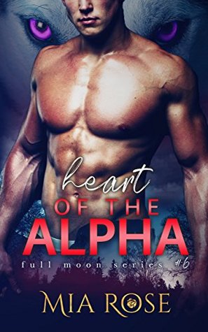 Heart of the Alpha (Full Moon Series #6)