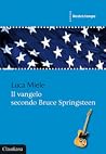 Il vangelo secondo Bruce Springsteen Il vangelo secondo Bruce Springsteen