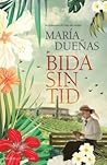 Bida sin tid by María Dueñas