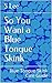 So You Want a Blue Tongue S...