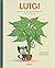 Luigi. Il giorno in cui ho ...