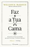 Faz a Tua Cama by William H. McRaven