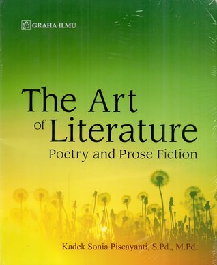 The Art of Literature Poetry and Prose Fiction