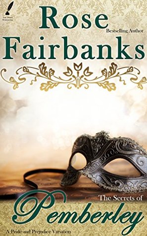 The Secrets of Pemberley: A Pride and Prejudice Variation (The Men of Austen)