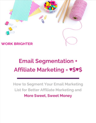 Email Segmentation + Affiliate Marketing