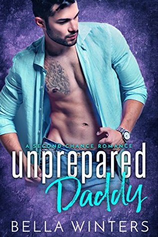Unprepared Daddy (Second Chance Babies #2)