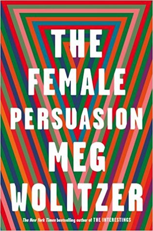 The Female Persuasion [Paperback] Wolitzer, Meg