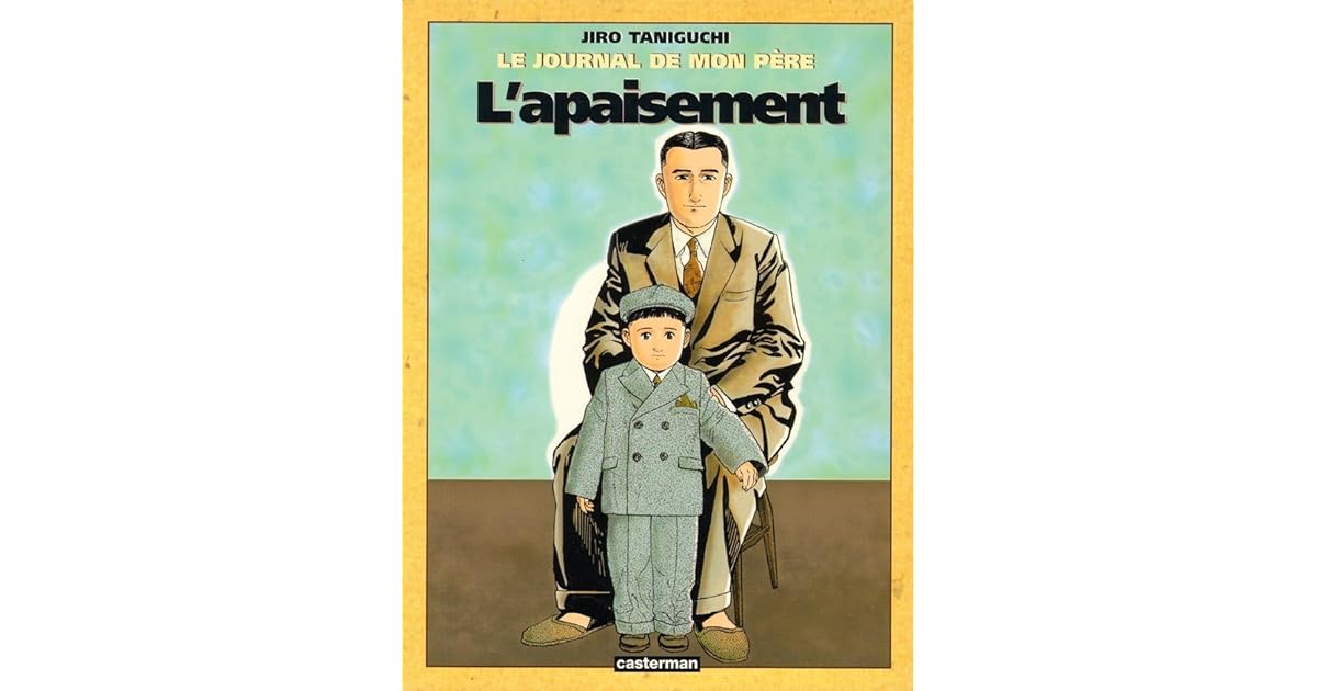 L'apaisement (Le journal de mon père, #3) by Jirō Taniguchi