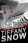 Turn the Tables by Tiffany Snow