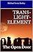 Trans-Light-Element: The Open Door