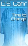 Time to Change (The Mesh Chronicles Book 2)