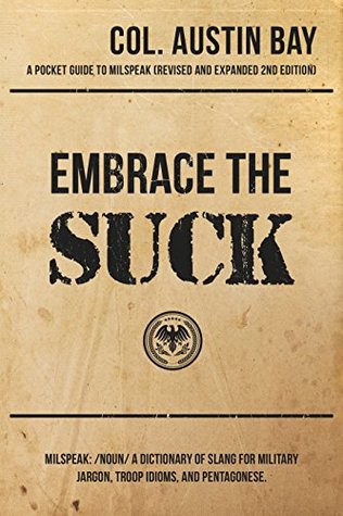 Embrace the Suck (Kindle Edition)