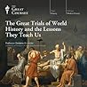 The Great Trials of World History and the Lessons They Teach Us by Douglas O. Linder