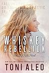 Whiskey Rebellion by Toni Aleo