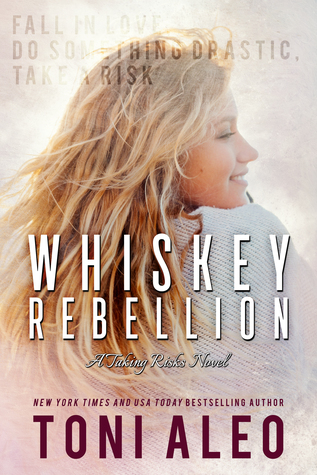Whiskey Rebellion (Taking Risks, #3)