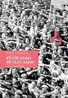 Küçük Adam Ne Old...