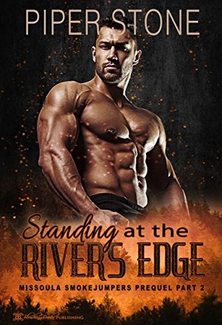 Standing at the River's Edge (Missoula Smokejumpers #0.2)