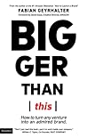 Bigger Than This by Fabian Geyrhalter