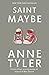 Saint Maybe by Anne Tyler