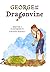 George and the Dragonvine: A Garden-Variety Fairytale About Responsibility (and Dragons)