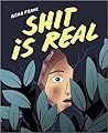 Shit is Real by Aisha Franz