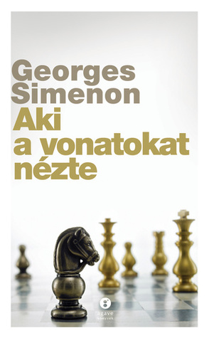 Aki a vonatokat nézte